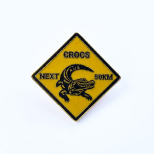 Crocodile Road Sign pin