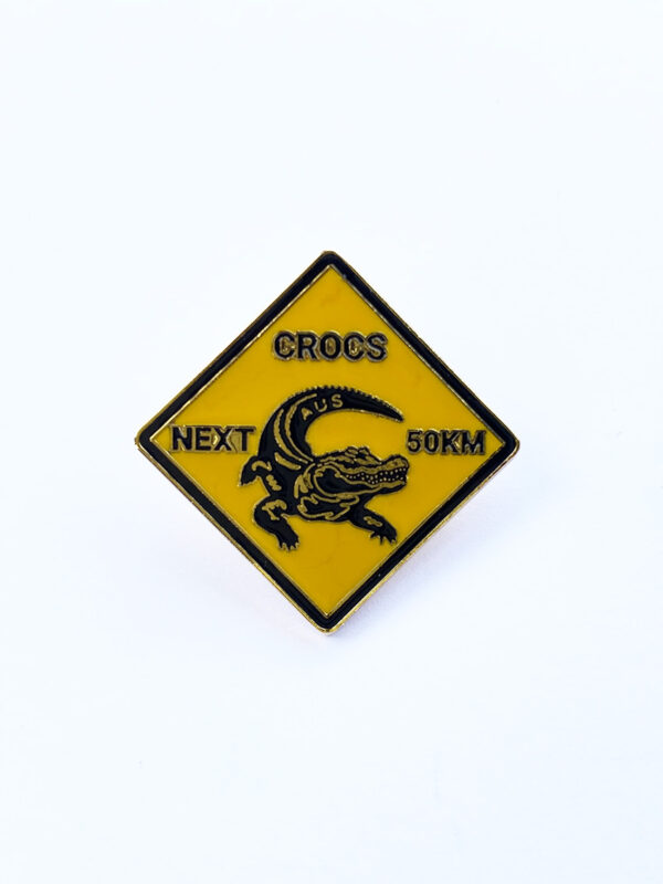 Crocodile Road Sign pin